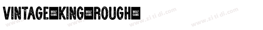 Vintage King Rough字体转换